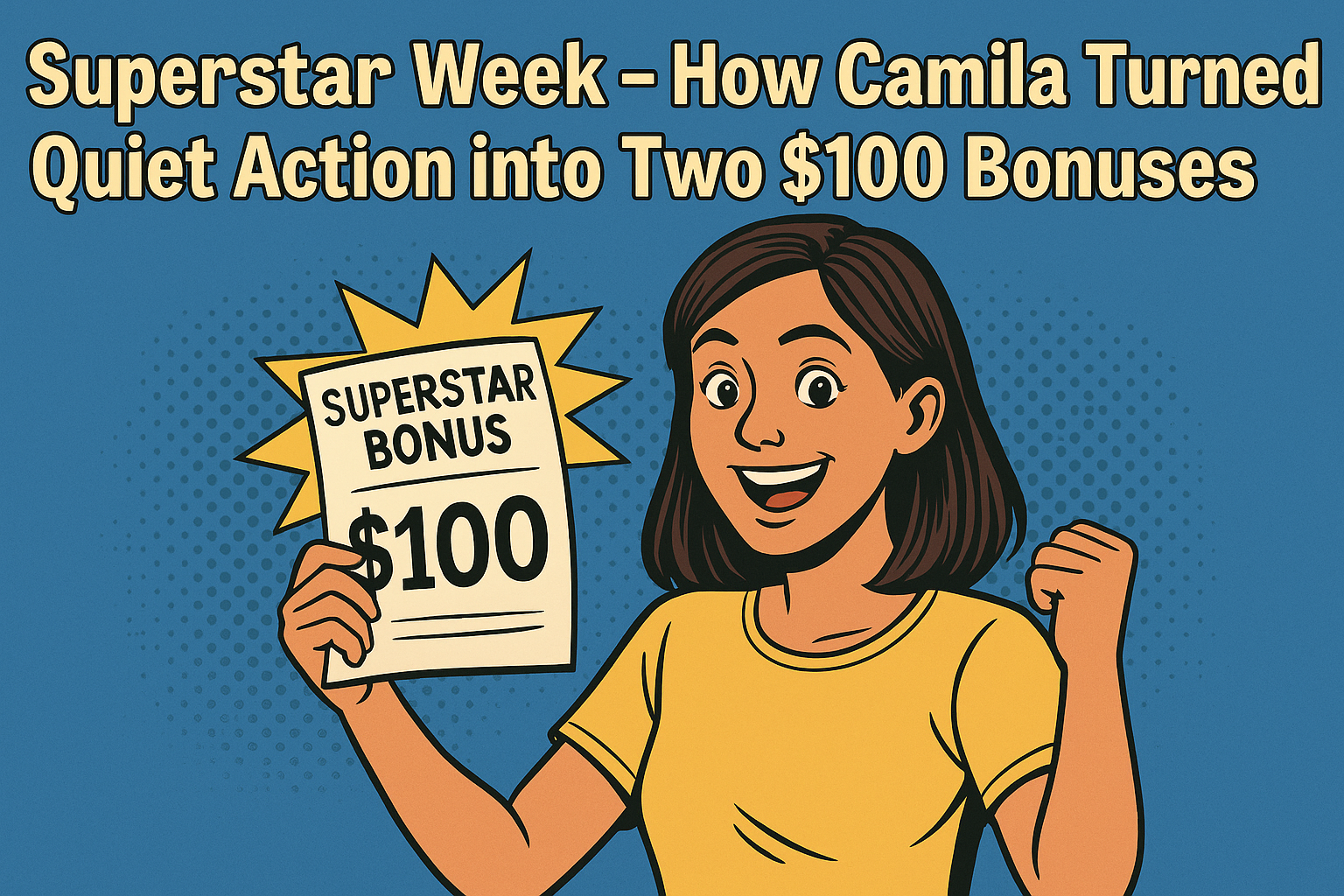Superstar Week – How Camila Turned Quiet Action into Two $100 Bonuses